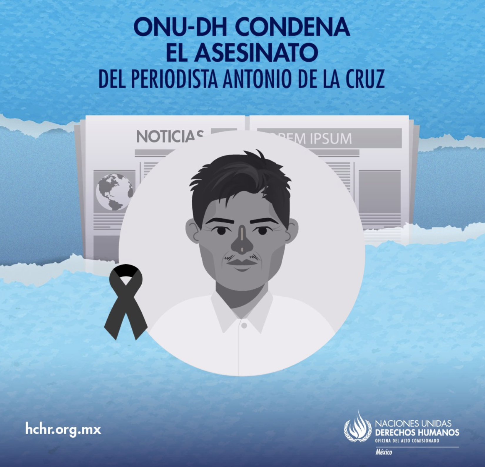 Onu Dh Condena El Asesinato Del Periodista Antonio De La Cruz Naciones Unidas En México 3028